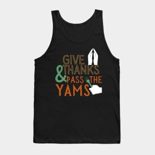 Thanksgiving pass the Yams Tank Top